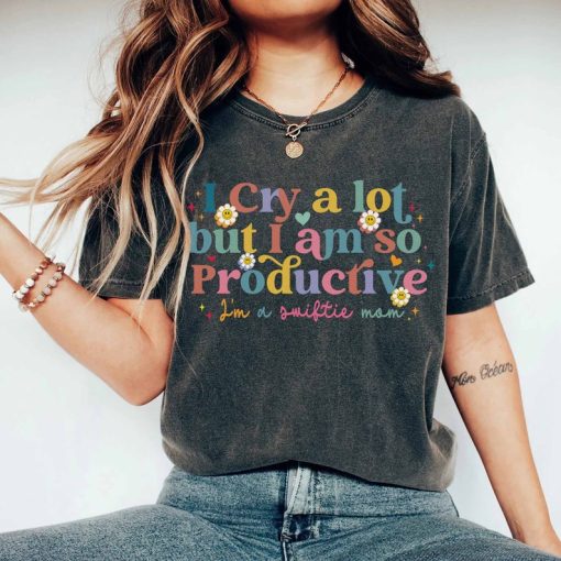 I Cry A Lot But I Am So Productive TS Shirt, TS Song Lyrics Tee