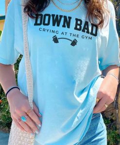 Down Bad Unisex shirt, Crying at the Gym Crewneck Pullover