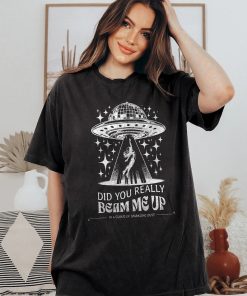 Did You Really Beam Me Up Down Bad Graphic Shirt, Eras Merch