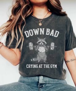 Down Bad Crying At The Gym Racoon Meme Shirt