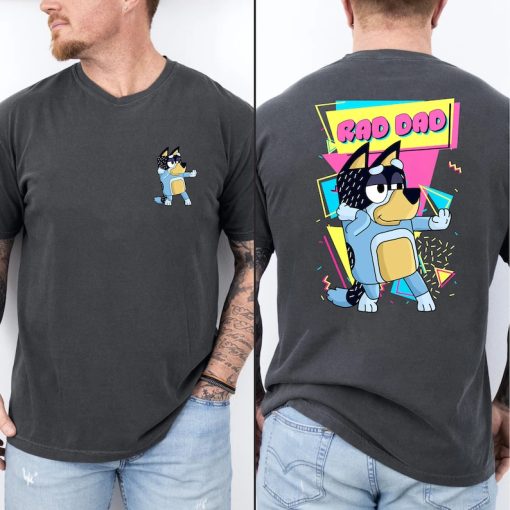 Bluey Rad Dad T-Shirt, Rad Dad Front And Back Shirt