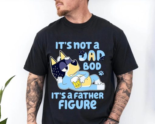 Bluey Dad Shirt, It's Not A Dad Bod Shirt, Bluey Family Matching Shirt