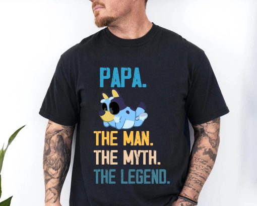 Bluey Dad Shirt, The Man The Myth The Legend Shirt