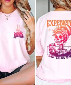 Expensive Difficult And Talks Shirt, Trendy Two Sided Shirt