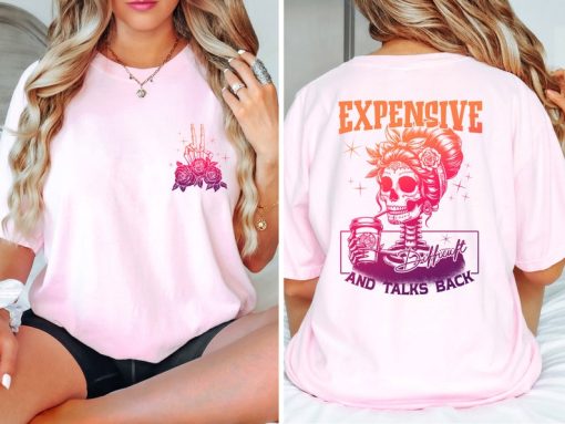 Expensive Difficult And Talks Shirt, Trendy Two Sided Shirt