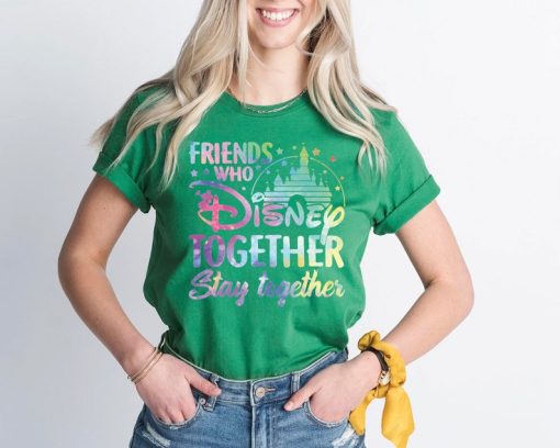 Friends Who Disney Together Stay Together Shirt