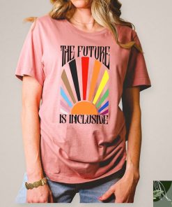 The Future is Inclusive Shirt, Rainbow Pride Tee, Trans Rights Top