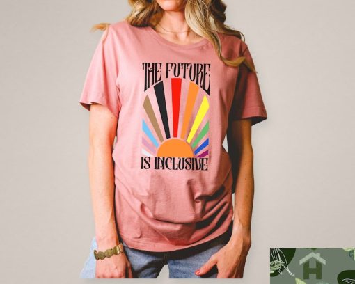 The Future is Inclusive Shirt, Rainbow Pride Tee, Trans Rights Top