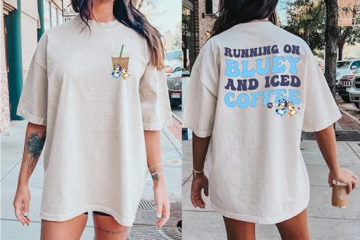 Running on Bluey and Iced Coffee Shirt, Comfort Colors Bluey Shirt