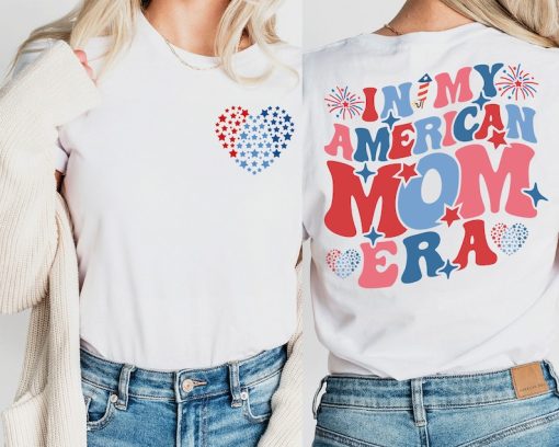 In My American Mama Era Shirt - American Mother T-Shirt - 4th Of July