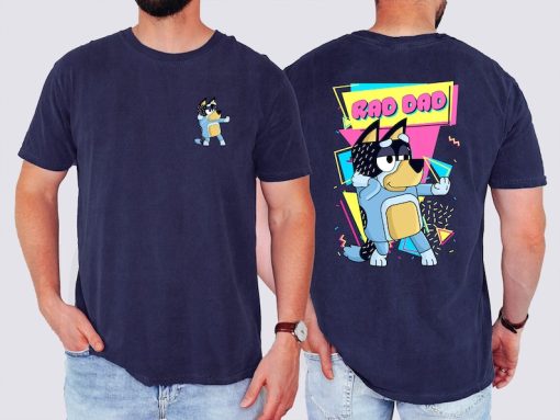 Bluey Rad Dad T-Shirt, Rad Dad Front And Back Shirt