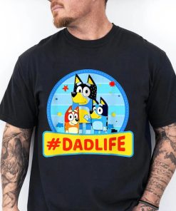 Bluey Dadlife Shirt, Bluey Dad Shirt, Bluey Family Matching Shirt