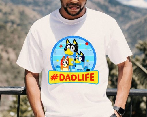 Bluey Dadlife Shirt, Bluey Dad Shirt, Bluey Family Matching Shirt