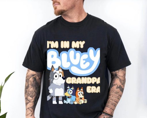 In My Bluey Grandpa Era Shirt, Bluey Dad Shirt