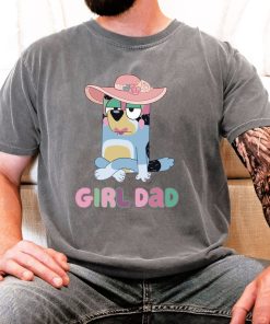 Girl Dad Shirt, Bluey Girl Dad Shirt, Gift For Him