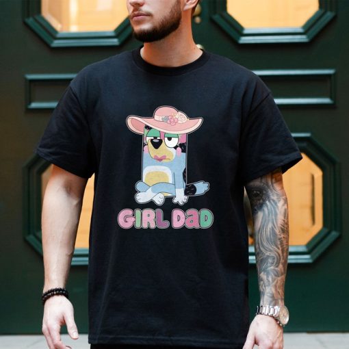 Girl Dad Shirt, Bluey Girl Dad Shirt, Gift For Him