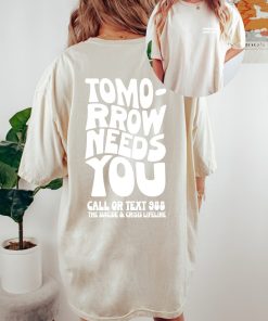 Comfort Colors Tee, Tomorrow Needs You, Better With You