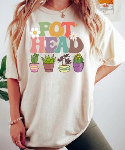 Pot Head Shirt, Plant Lover Gift, Crazy Plant Lady, Plant Mom Shirt