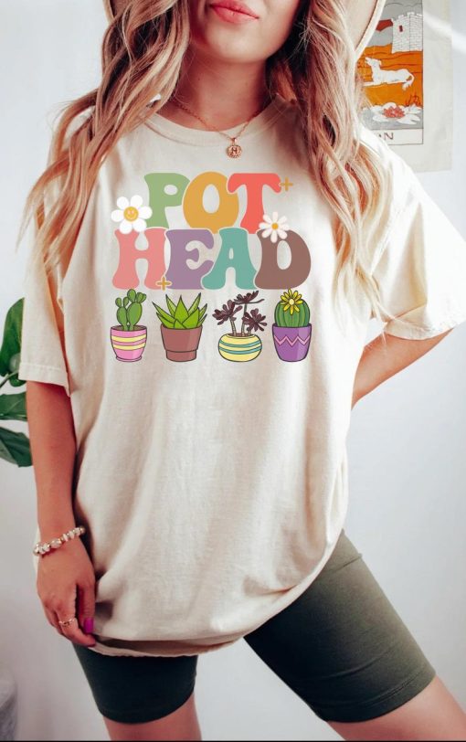 Pot Head Shirt, Plant Lover Gift, Crazy Plant Lady, Plant Mom Shirt