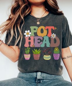 Pot Head Shirt, Plant Lover Gift, Crazy Plant Lady, Plant Mom Shirt