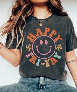 Happy Friyay Shirt, Gift for Teacher, Funny Teacher Shirt