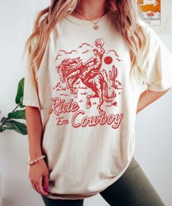 Ride Em Cowboy T-Shirt Comfort Colors Shirt Vintage Cowboy Tee Retro