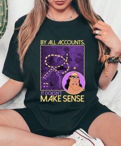 Disney Emperor's New Groove Kronk Doesn't Make Sense T-Shirt