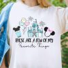 Disney These Are A Few Of My Favorite Things Snacks Shirt