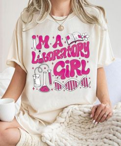 I Am Laboratory Girl Lab Week 2024 Shirt, Laboratory Gifts