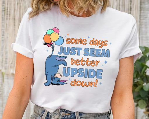 Eeyore Some Days Just Seem Better Upside Down Balloons T-shirt