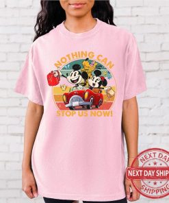 Vintage Nothing Can Stop Us Now Shirt, Funny Mickey And Friends Tshirt