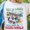 Retro Mickey & Friends Get In Loser We’Re Going To Disney World Shirt