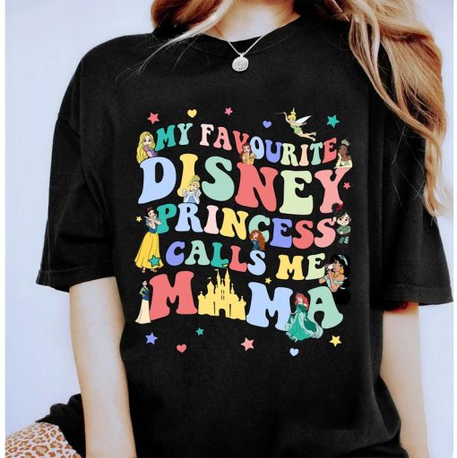 My Favorite Disney Princess Calls Me Mama Shirt, Disney Princess Shirt