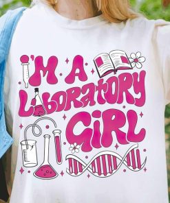 I Am Laboratory Girl Lab Week 2024 Shirt, Laboratory Gifts