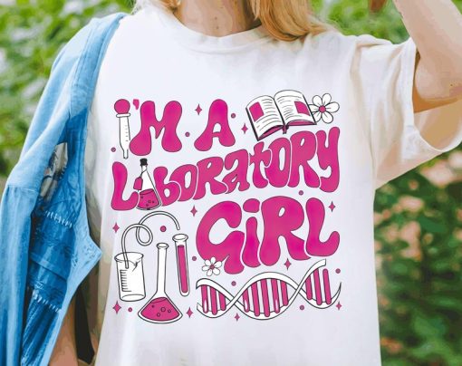 I Am Laboratory Girl Lab Week 2024 Shirt, Laboratory Gifts