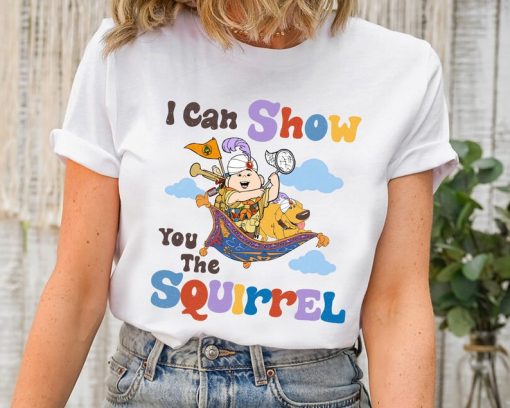 Cute Disney Up Movie Dug The Dog I Can Show You The Squirrel Shirt