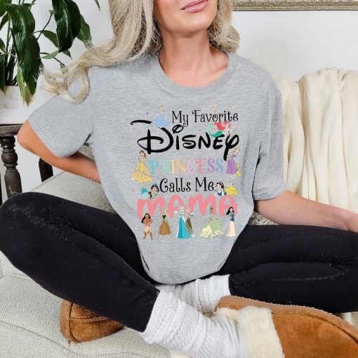 My Favorite Disney Princess Calls Me Mama Shirt, Mother Sweatshirt