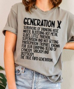 Gen X Raised On Hose Water And Neglect T-Shirt, Funny Women Shirt