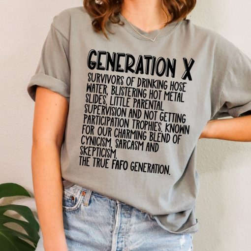 Gen X Raised On Hose Water And Neglect T-Shirt, Funny Women Shirt