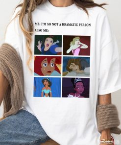 Disney Princess Not Dramatic Meme Panel Funny Shirt