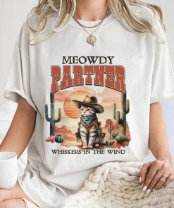 Meowdy Partner Whiskers In The Wind Shirt,Trending Unisex Tee Shirt