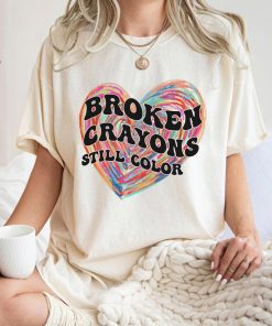 Comfort Colors® Mental Health Shirt, Broken Crayons still Color