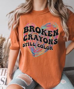 Comfort Colors® Mental Health Shirt, Broken Crayons still Color