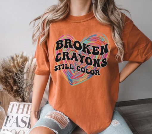 Comfort Colors® Mental Health Shirt, Broken Crayons still Color