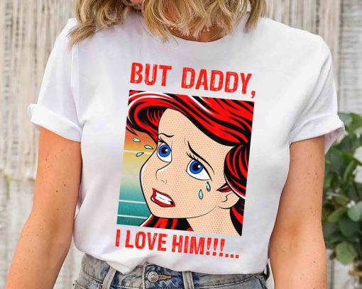 Retro Ariel Princess But Daddy I Love Him Comic Retro T-shirt