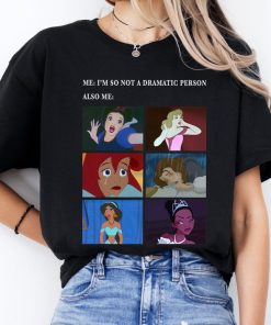 Disney Princess Not Dramatic Meme Panel Funny Shirt