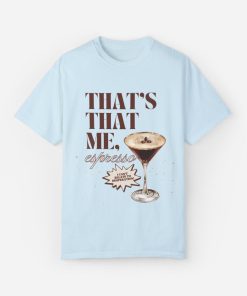 That's That Me Espresso Shirt, Sabrina Carpenter Shirt