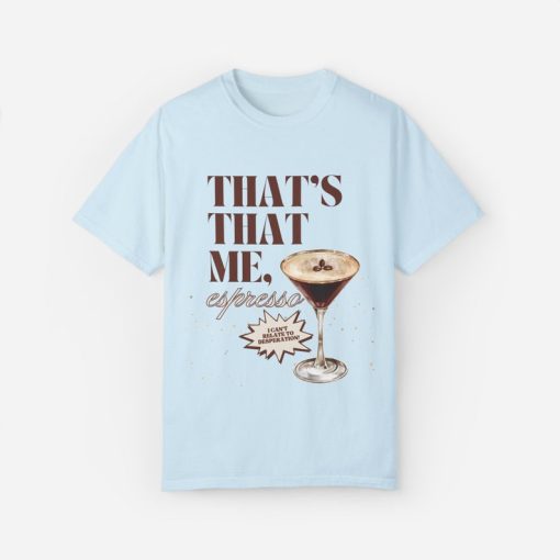 That's That Me Espresso Shirt, Sabrina Carpenter Shirt