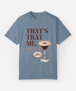 That's That Me Espresso Shirt, Sabrina Carpenter Shirt