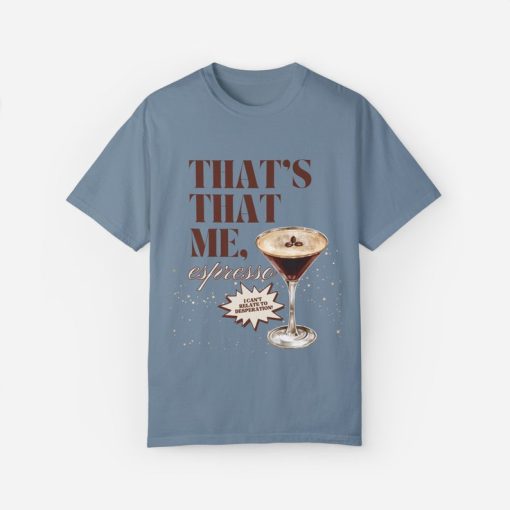 That's That Me Espresso Shirt, Sabrina Carpenter Shirt